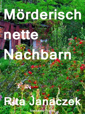 cover image of Mörderisch nette Nachbarn